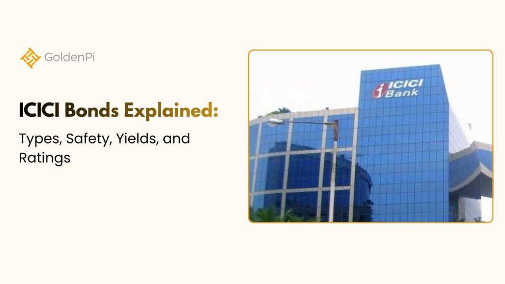 ICICI Bonds Explained